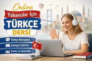 Online Yabancılar İçin Türkçe Dersi